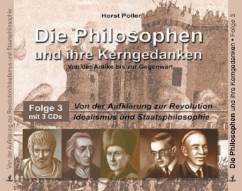 Die Philosophen und ihre Kerngedanken, Folge 3, 3 Audio-CDs