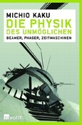 Die Physik des Unmöglichen