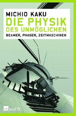 Die Physik des Unmöglichen