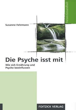 Die Psyche isst mit