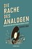 Die Rache des Analogen