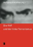 Die RAF und der linke Terrorismus, 2 Bde.