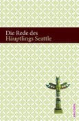 Die Rede des Häuptlings Seattle