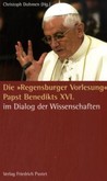 Die "Regensburger Vorlesung" Papst Benedikts XVI.