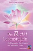 ROT // Die Reiki-Lebensregeln