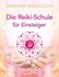 Die Reiki-Schule für Einsteiger