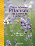 Die schönsten Pflanzen für Bienen & Hummeln