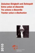 Die Schweiz zwischen Einheit und Zwiespalt; Entre union et discorde...