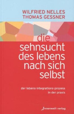 Die Sehnsucht des Lebens nach sich selbst