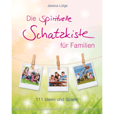 Die spirituelle Schatzkiste für Familien