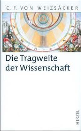 Die Tragweite der Wissenschaft, 2 Tle. in 1 Bd.