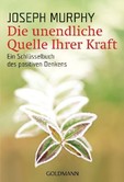 Die unendliche Quelle Ihrer Kraft