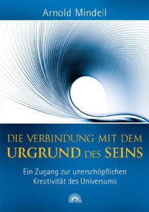 Die Verbindung mit dem Urgrund des Seins