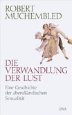 Die Verwandlung der Lust