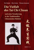 Die Vielfalt des Tai Chi Chuan und seine Verankerung in der Traditionellen Chinesischen Medizin (TCM)