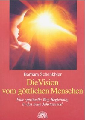 Die Vision vom göttlichen Menschen