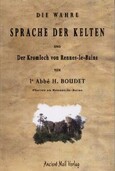 Die wahre Sprache der Kelten und der Kromlech von Rennes-le-Bains
