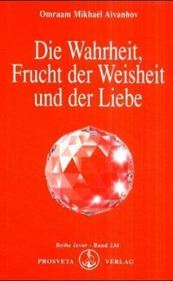 Die Wahrheit, Frucht der Weisheit und der Liebe