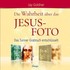 Die Wahrheit über das Jesus-Foto