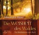 Die Weisheit des Waldes, 1 Audio-CD