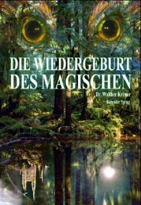 Die Wiedergeburt des Magischen