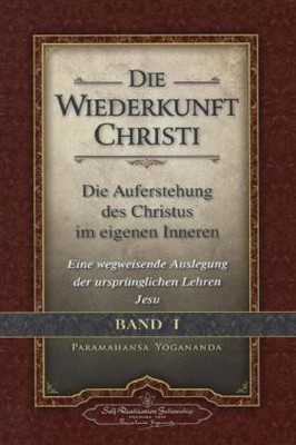 Die Wiederkunft Christi - Die Auferstehung des Christus im eigenen Inneren