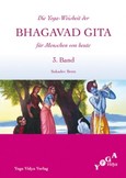 Die Yoga Weisheit der Bhagavad Gita für Menschen von heute Band 3