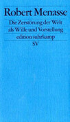 Die Zerstörung der Welt als Wille und Vorstellung