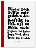 ROT//Dieses Buch sollte mir gestatten den Nahostkonflikt zu lösen, mein Diplom zu kriegen und eine Frau zu finden