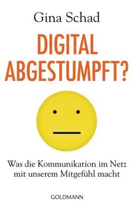 Digital abgestumpft?