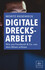 Digitale Drecksarbeit