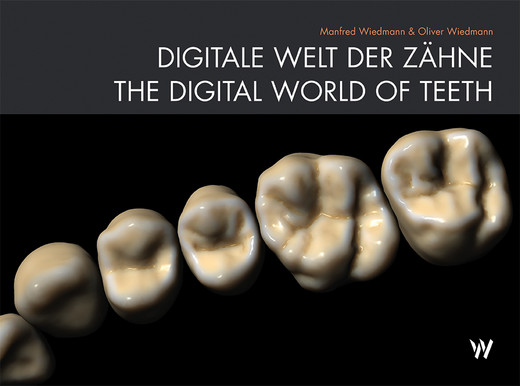 DIGITALE WELT DER ZÄHNE / THE DIGITAL WORLD OF TEETH (DE/EN)