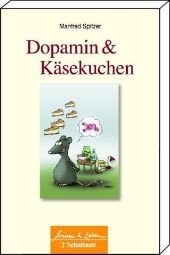 Dopamin und Kaesekuchen