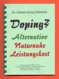 Doping? Alternative naturnahe Leistungskost