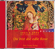 Du bist die edle Rose, 1 Audio-CD
