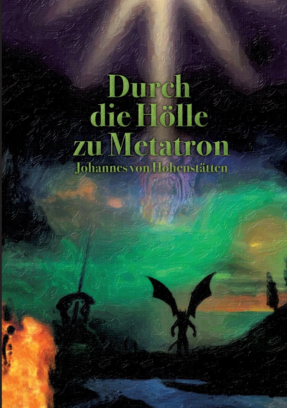 Durch die Hölle zu Metatron  Durch die Hölle zu Metatron