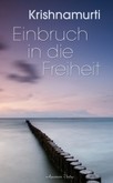 Einbruch in die Freiheit.