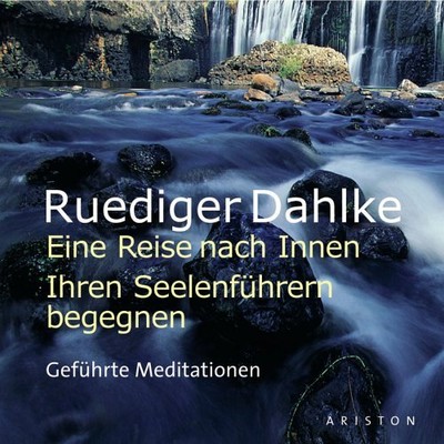 Eine Reise nach Innen: Ihren Seelenführern begegnen, 1 Audio-CD