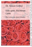 Eine späte, fruchtbare Liebe