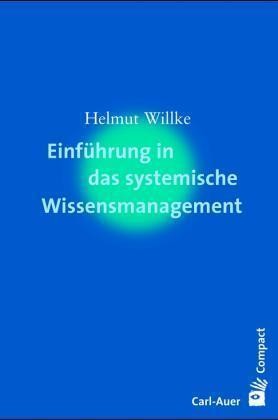 Einführung in das systemische Wissensmanagement