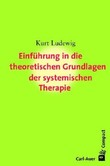 Einführung in die theoretischen Grundlagen der systemischen Therapie