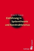 Einführung in Systemtheorie und Konstruktivismus