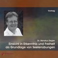 Einsicht in Erkenntnis und Freiheit als Grundlage von Seelenübungen, 2 Audio-CDs