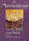 Märchenforum Nr. 79: Von der Hütte zum Palast