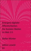 Emergenz digitaler Öffentlichkeiten
