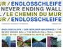 Endlosschleife. Der Berliner Mauerweg; The Never Ending Wall. The Berlin Wall Trail