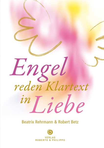 Engel reden Klartext in Liebe