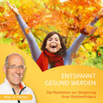 Entspannt gesund werden, 1 Audio-CD