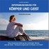 Entspannungsmusik für Körper und Geist, Audio-CD (Sonderausgabe)