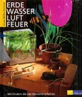 Erde, Wasser, Luft, Feuer